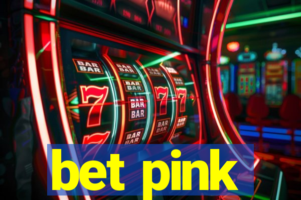 bet pink