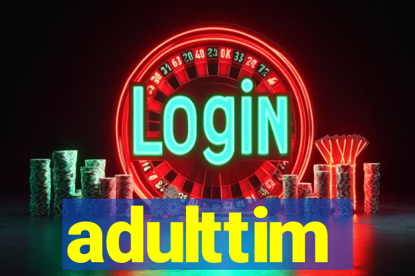 adulttim