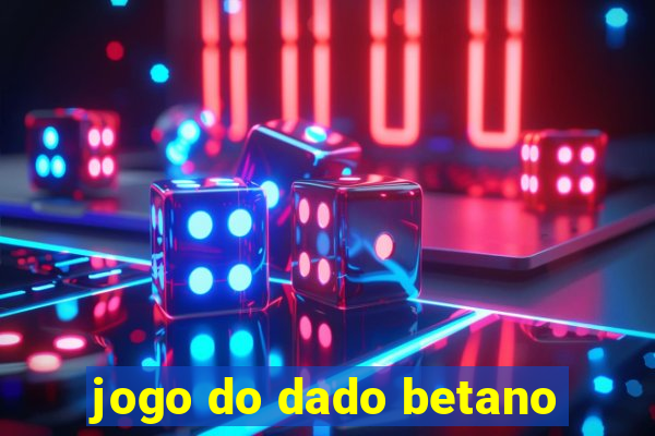 jogo do dado betano