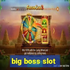 big boss slot