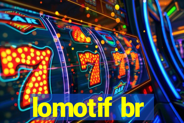 lomotif br