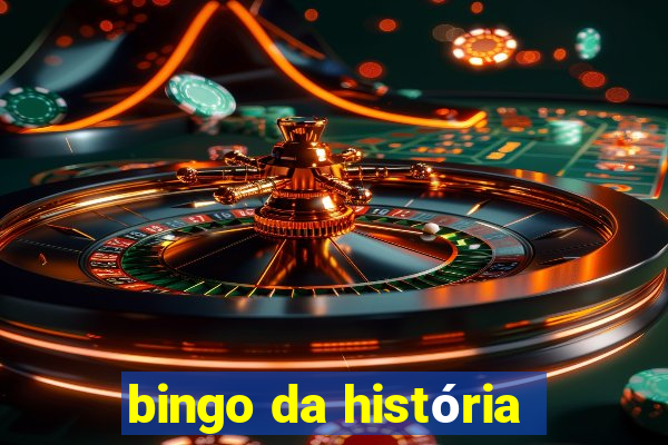 bingo da história