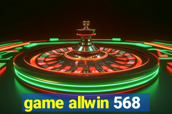 game allwin 568