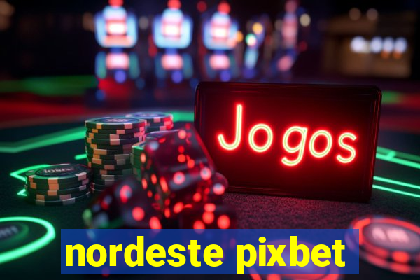 nordeste pixbet