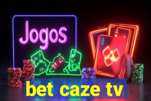 bet caze tv