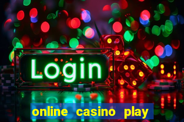 online casino play casino games