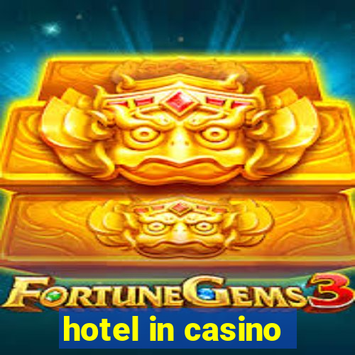 hotel in casino