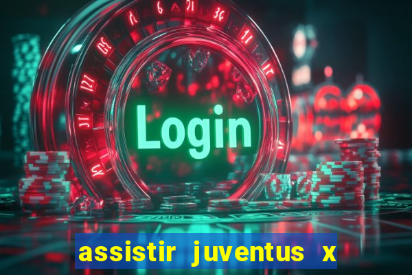 assistir juventus x bayer leverkusen futemax