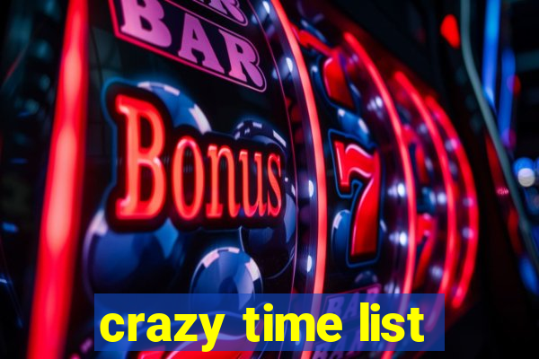 crazy time list