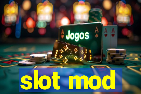 slot mod