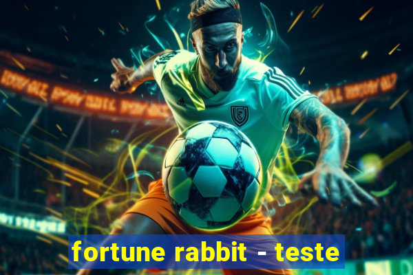 fortune rabbit - teste