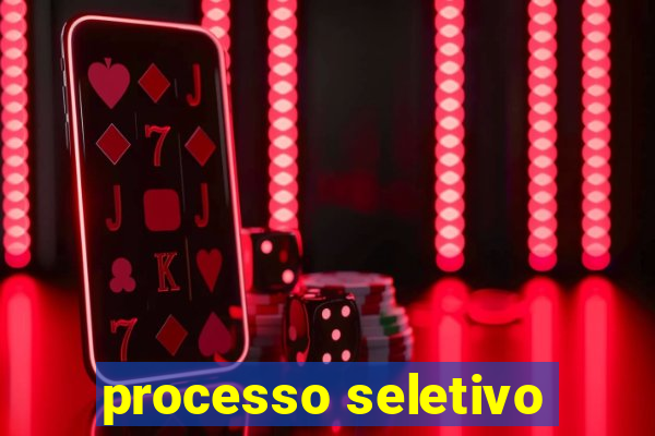 processo seletivo