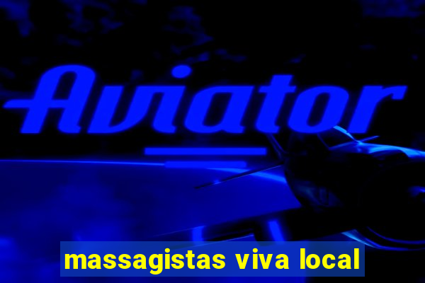 massagistas viva local