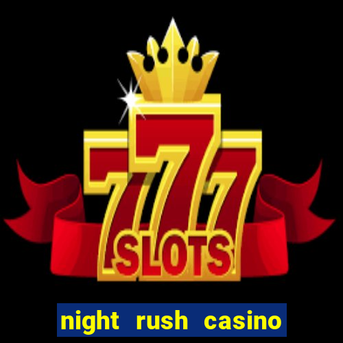 night rush casino bonus code