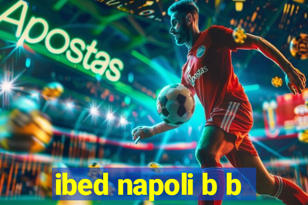 ibed napoli b b