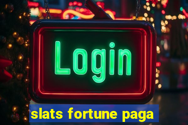 slats fortune paga