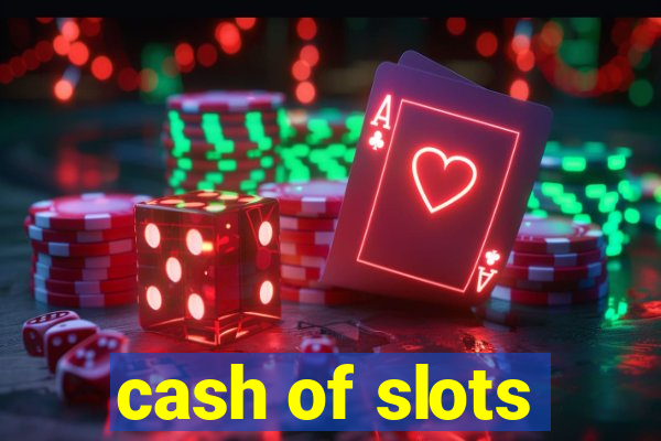 cash of slots