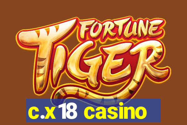 c.x18 casino