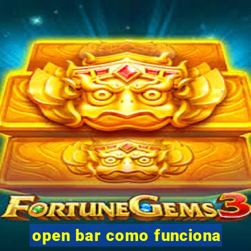 open bar como funciona