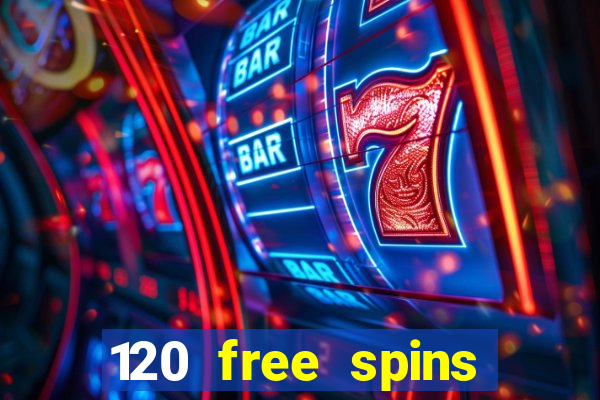 120 free spins online casino real money