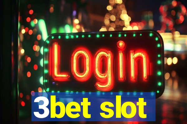 3bet slot