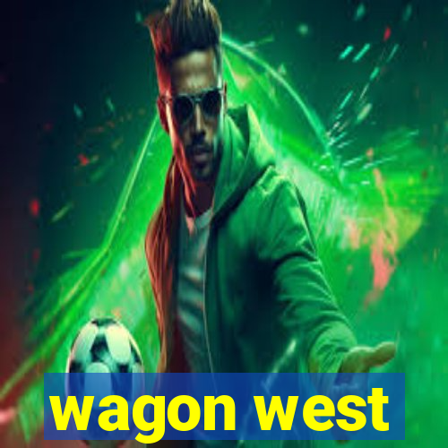 wagon west