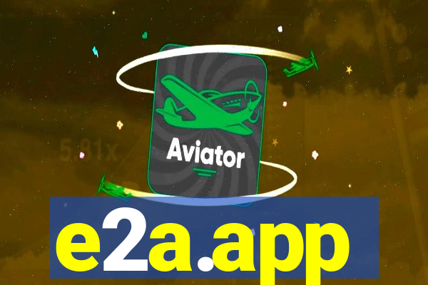 e2a.app