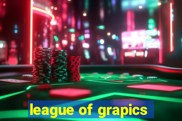 league of grapics