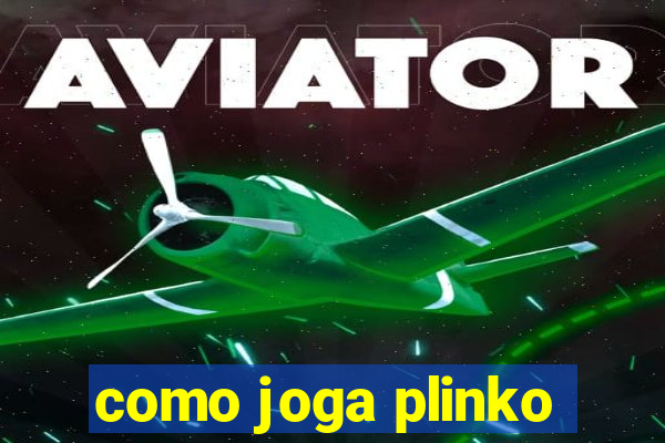 como joga plinko