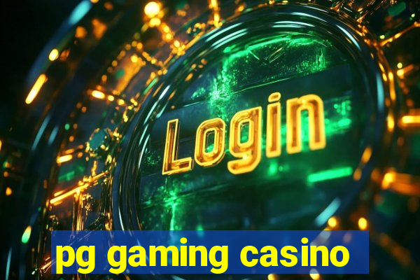 pg gaming casino