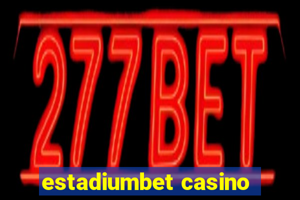 estadiumbet casino