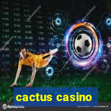 cactus casino