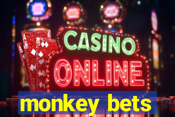 monkey bets