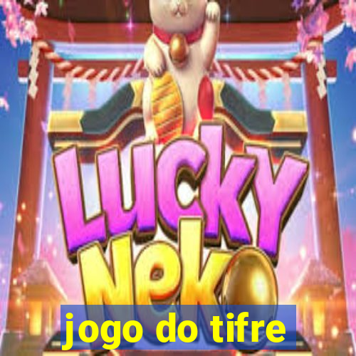 jogo do tifre