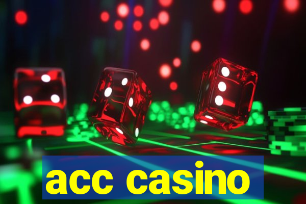 acc casino