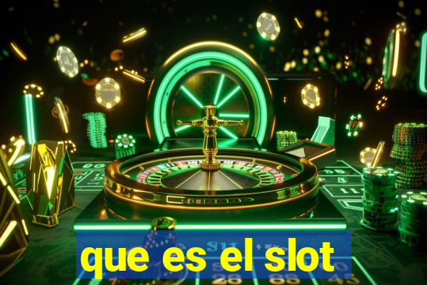 que es el slot