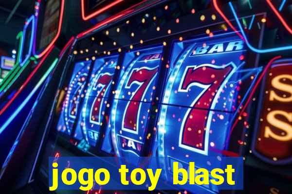 jogo toy blast