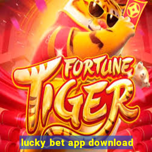 lucky bet app download