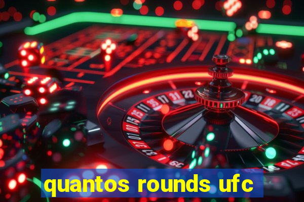 quantos rounds ufc