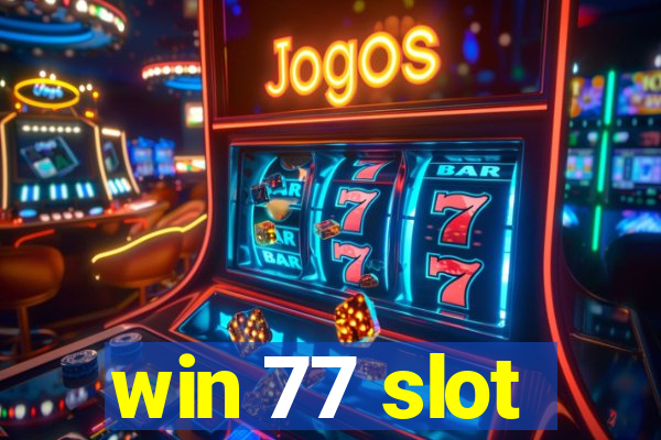 win 77 slot