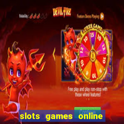 slots games online for free