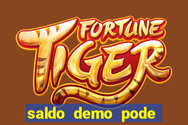 saldo demo pode sacar no jogo