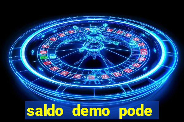 saldo demo pode sacar no jogo