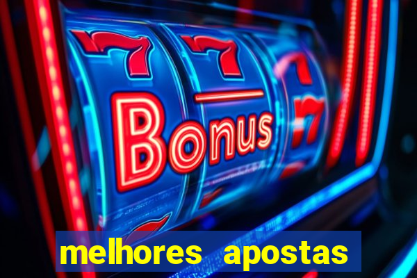 melhores apostas para os jogos de hoje