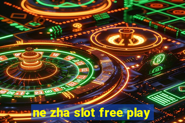 ne zha slot free play