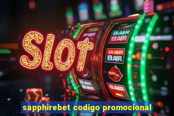 sapphirebet codigo promocional