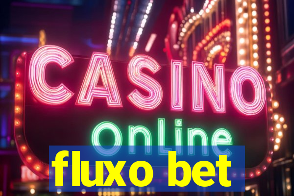 fluxo bet