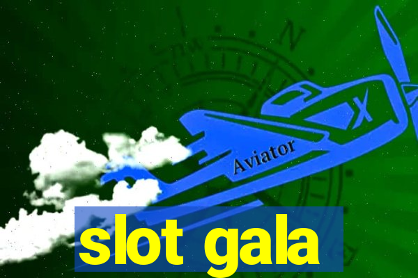 slot gala