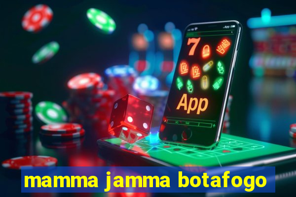 mamma jamma botafogo