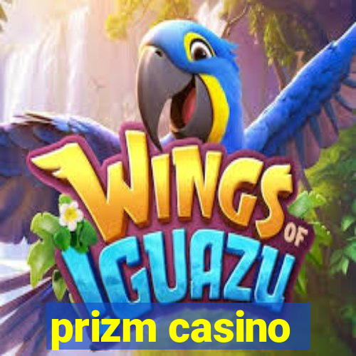 prizm casino